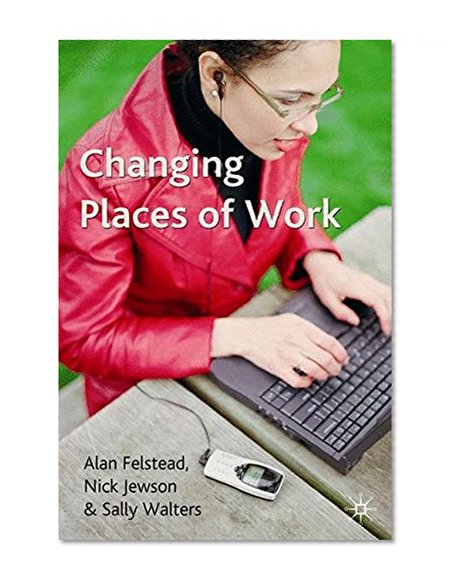 Changing Places of Work