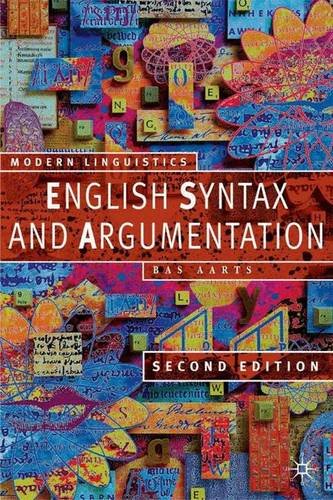 English Syntax and Argumentation, Second Edition (Modern Linguistics)