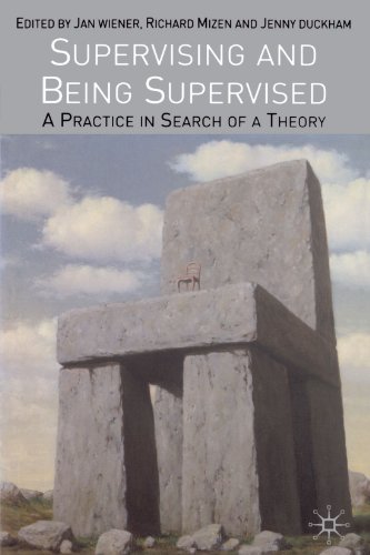 Book Cover Supervising and Being Supervised: A Practice in Search of a Theory