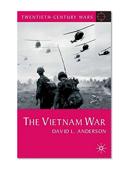 The Vietnam War (Twentieth Century Wars)