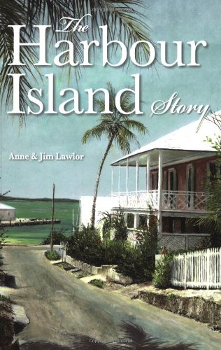 The Harbour Island Story