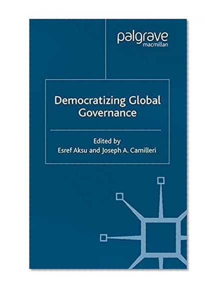 Democratizing Global Governance
