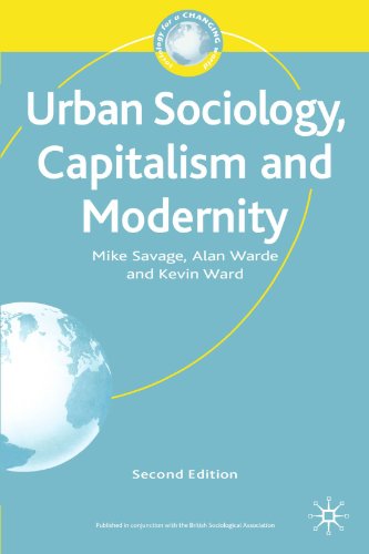Urban Sociology, Capitalism and Modernity: Second Edition
