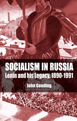 Socialism In Russia: Lenin and His Legacy, 1890-1991