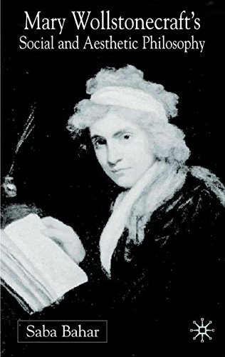 Mary Wollstonecraft's Social And Aesthetic Philosophy: An Eve to Please Me