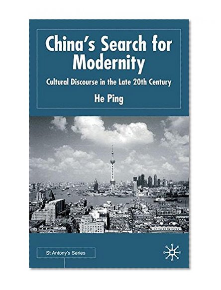 China's Search For Modernity: Cultural Discourse in the Late 20th Century