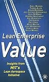 Lean Enterprise Value: Insights from MIT's Lean Aerospace Initiative