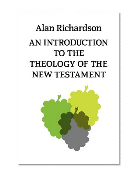 An Introduction to the Theology of the New Testament