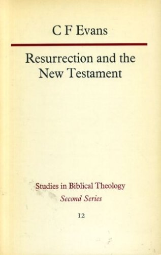 Resurrection and the New Testament (Study in Bible Theology)