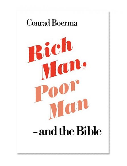Rich Man, Poor Man - and the Bible