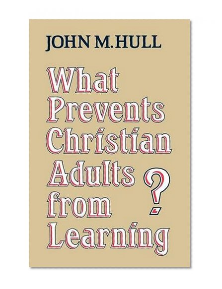 What Prevents Christian Adults from Learning?