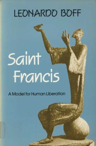 St.Francis: A Model for Human Liberation