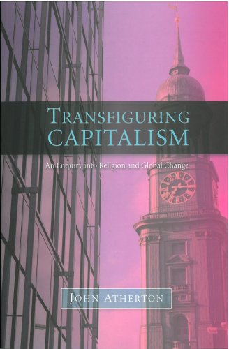 Transfiguring Capitalism: An Enquiry into Religion and Global Change