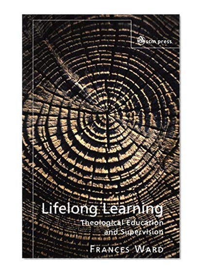 Lifelong Learning: Theological Education and Supervision