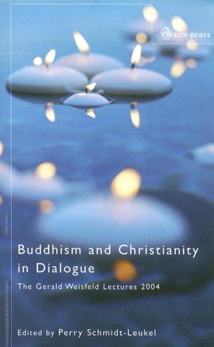 Buddhism And Christianity in Dialogue: The Gerald Weisfeld Lectures 2004