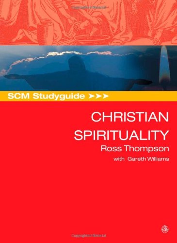 SCM Studyguide: Christian Spirituality