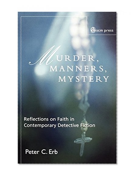 Murder, Manners and Mystery (John Albert Hall Lecture Series)