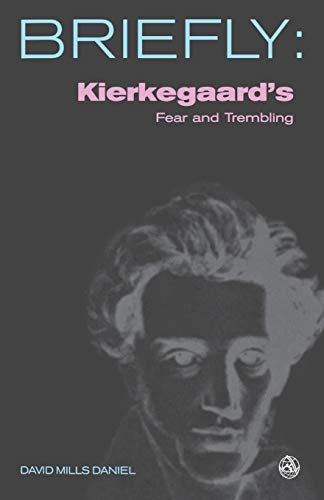 Kierkegaard's Fear and Trembling (Briefly Series)