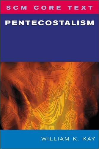 SCM Core Text: Pentecostalism