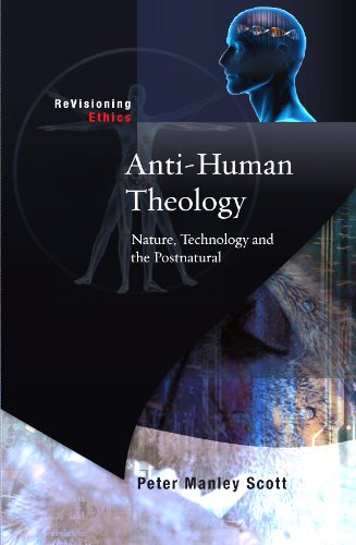 Anti-human Theology (Scm Revisioning Ethics)