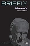 Moore's Principia Ethica (Briefly Series)