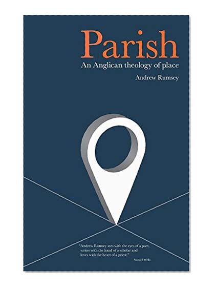 Parish: An Anglican Theology of Place