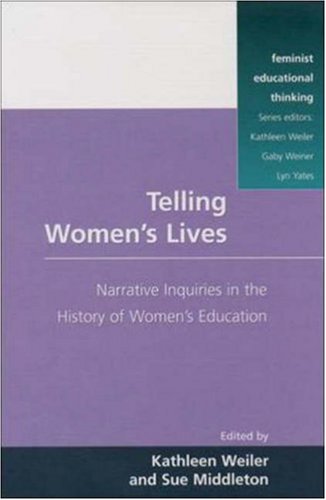Telling Women's Lives (Feminist Educational Thinking)
