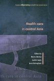 Health Care in Central Asia (European Observzatory on Healh Care Systems)