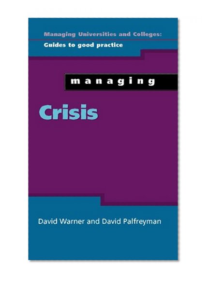 Managing Crisis (Managing Universities and Colleges)