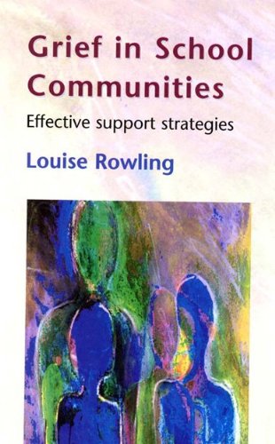 Grief In School Communities: Effective Support Stratagies