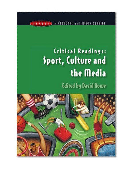 Critical Readings: Sport, Culture and the Media (Issues in Cultural and Media Studies (Paperback))