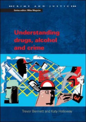 Understanding Drugs, Alcohol and Crime (Crime and Justice)