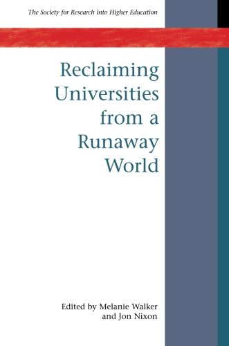 Reclaiming Universities from a Runaway World (Society for Research into Higher Education)