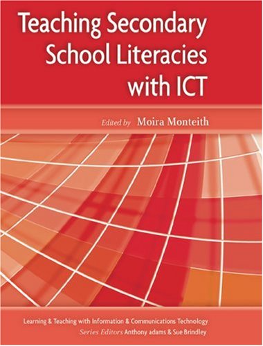 Teaching Secondary School Literacies with ICT (Learning & Teaching with Information & Communications Technology)