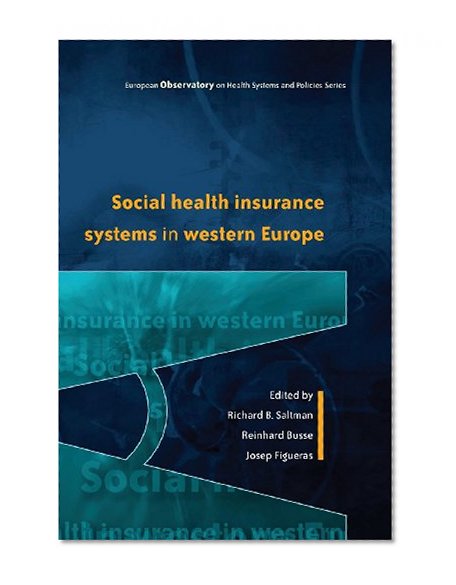 Social Health Insurance Systems in Western Europe (European Observatory on Health Systems and Policies)