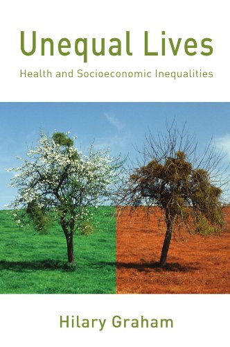 Unequal Lives: Health and Socioeconomic Inequalities