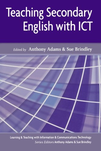 Teaching Secondary English with ICT: n/a (Learning and Teaching with Information and Communications Te)