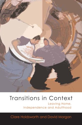 Transitions in Context: Leaving home, independence and adulthood
