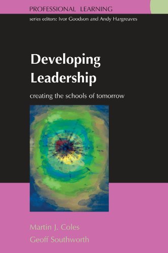 Developing Leadership: Creating the schools of tomorrow (Professional Learning)