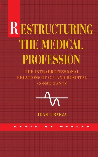 Restructuring the Medical Profession (State of Health)