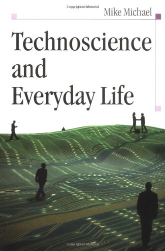 Technoscience and Everyday Life