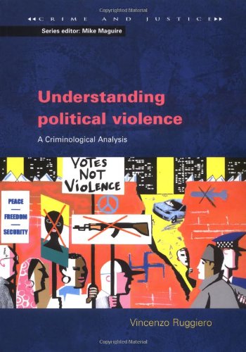 Understanding Political Violence (Crime & Justice)