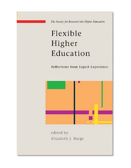 Flexible Higher Education: Reflections from Expert Experience (Society for Research Into Higher Education)