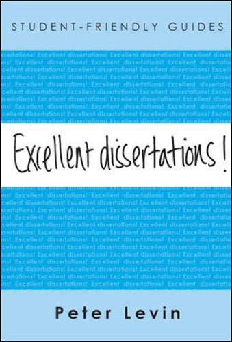 Excellent Dissertations! (Student Friendly Guides)