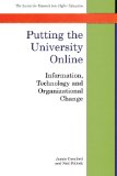 Putting the University Online: Information, Technology, and Organizational Change