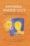 Aphasia Inside Out: Reflections on Communication Disability