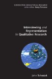 Interviewing and Representation in Qualitative Research Projects (Conducting Educational Research)
