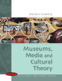 Museums, Media and Cultural Theory (Issues in Cultural and Media Studies)