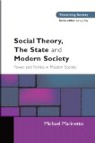 Social Theory, The State and Modern Society (Theorizing Society)