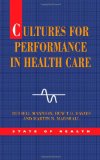 Cultures for Performance in Health Care (State of Health)
